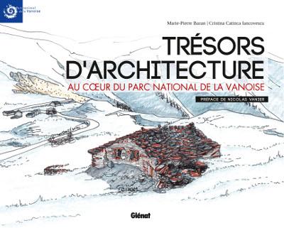 Ouvrage Trésors d'architecture au cœur du Parc national de la Vanoise