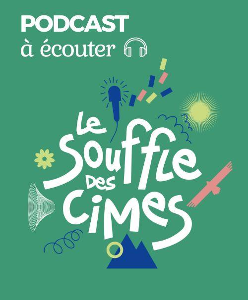 Podcast Le souffle des cimes